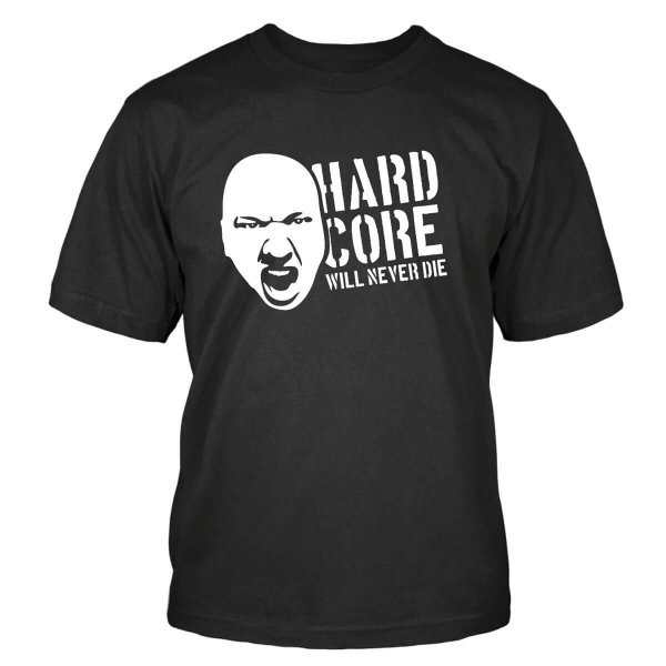 Hardcore Will Never Die T-Shirt Hardcore Never Die Shirtblaster
