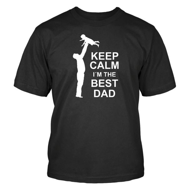 Keep Calm I´m The Best Dad T-Shirt