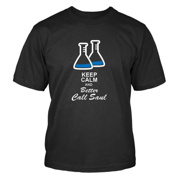Keep Calm and Better Call Saul T-Shirt