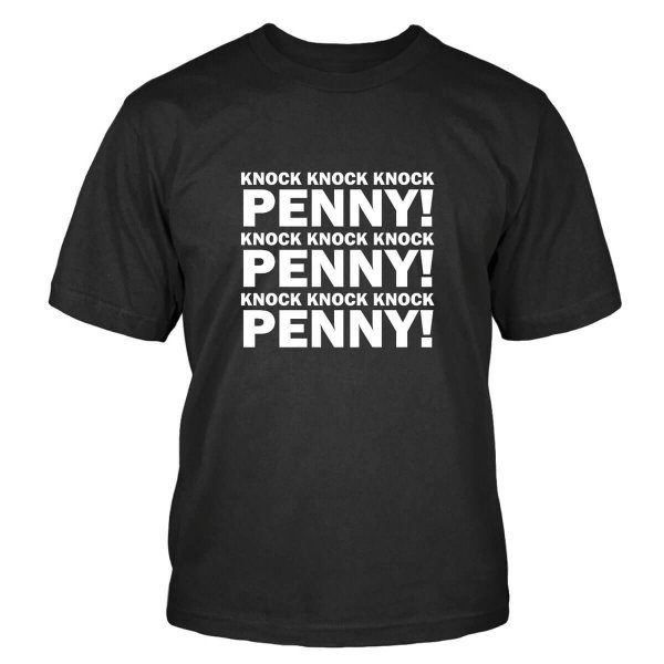 Knock Knock Knock Penny! T-Shirt BigbangTheory Joke Shirtblaster