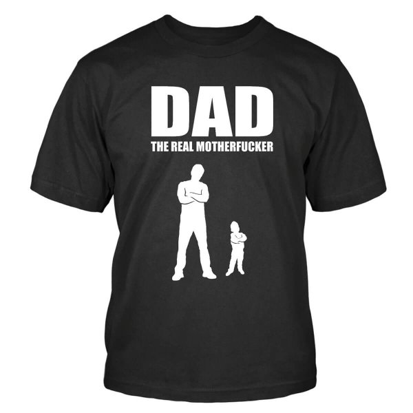 Dad - The Real Motherfucker T-Shirt Dad Vater Vatertag Papa Geschenk Shirtblaster